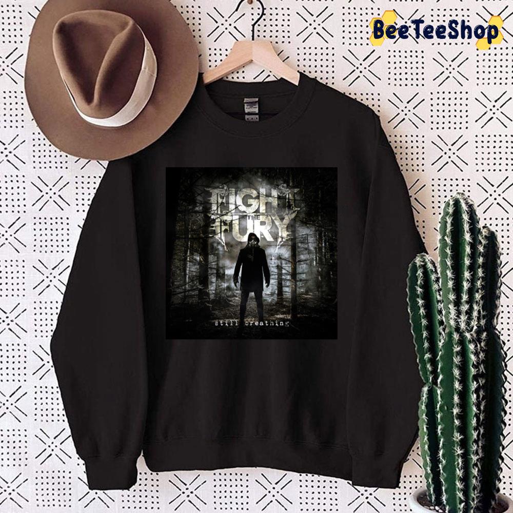 Fight The Fury Still Breathing Unisex Sweatshirt Fight The Fury Still Breathing Unisex Sweatshirt