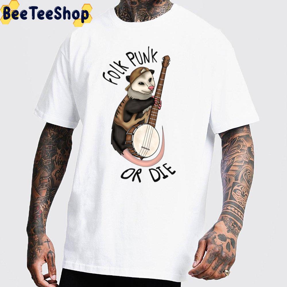 Folk Punk Or Die Banjo Opossum Unisex T-Shirt Folk Punk Or Die Banjo Opossum Unisex T-Shirt