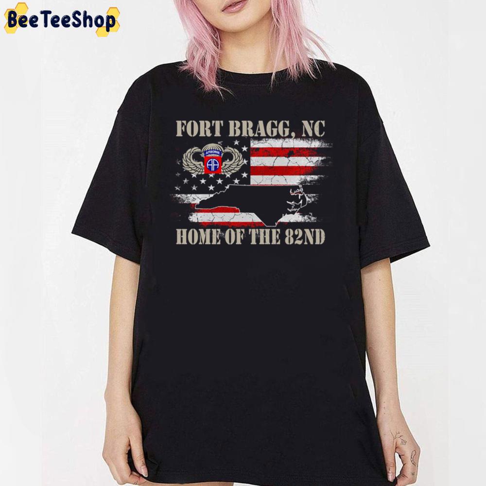 Fort Bragg Nc Home Of The 82 Nd Unisex T-Shirt Fort Bragg Nc Home Of The 82 Nd Unisex T-Shirt