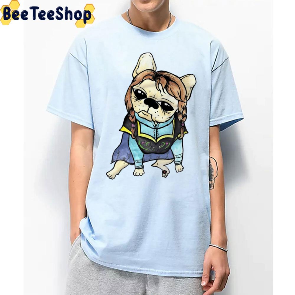 French Bulldog Dressed As Anna Unisex T-Shirt French Bulldog Dressed As Anna Unisex T-Shirt