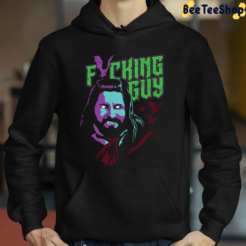 Fricking Guy What We Do In The Shadows Unisex T-Shirt Fricking Guy What We Do In The Shadows Unisex T-Shirt