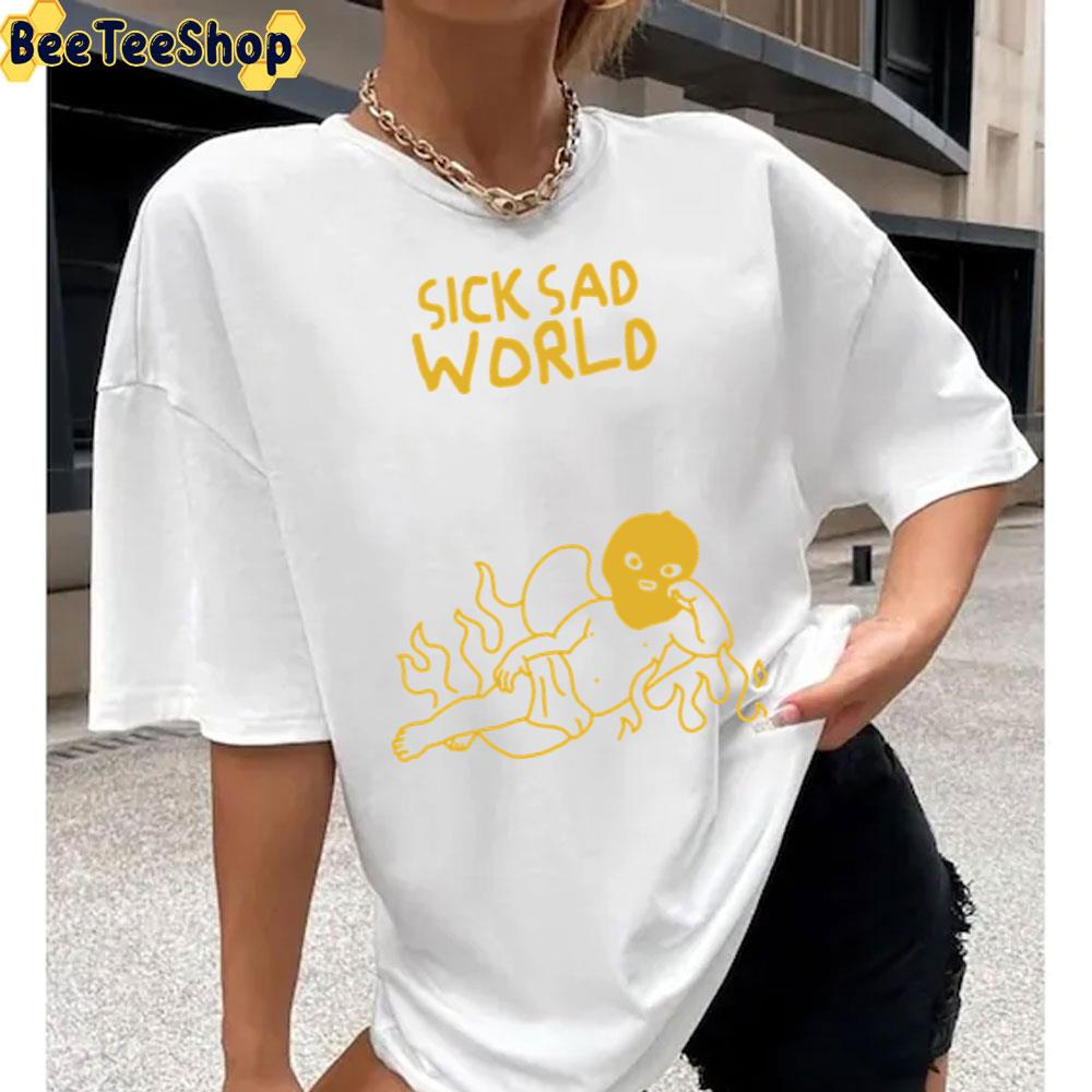 Funny Sick Sad World Unisex T-Shirt Funny Sick Sad World Unisex T-Shirt