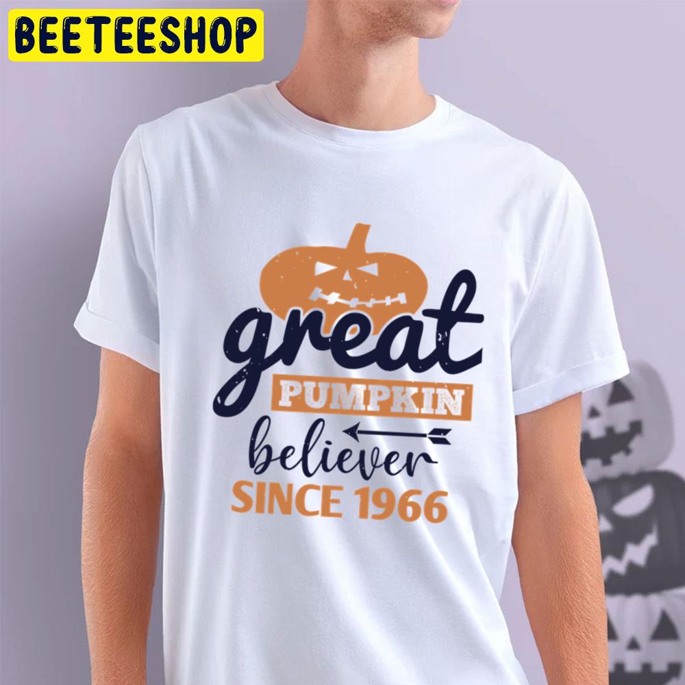 Great Pumpkin Believer Since 1966 Halloween Unisex T-Shirt Great Pumpkin Believer Since 1966 Halloween Unisex T-Shirt