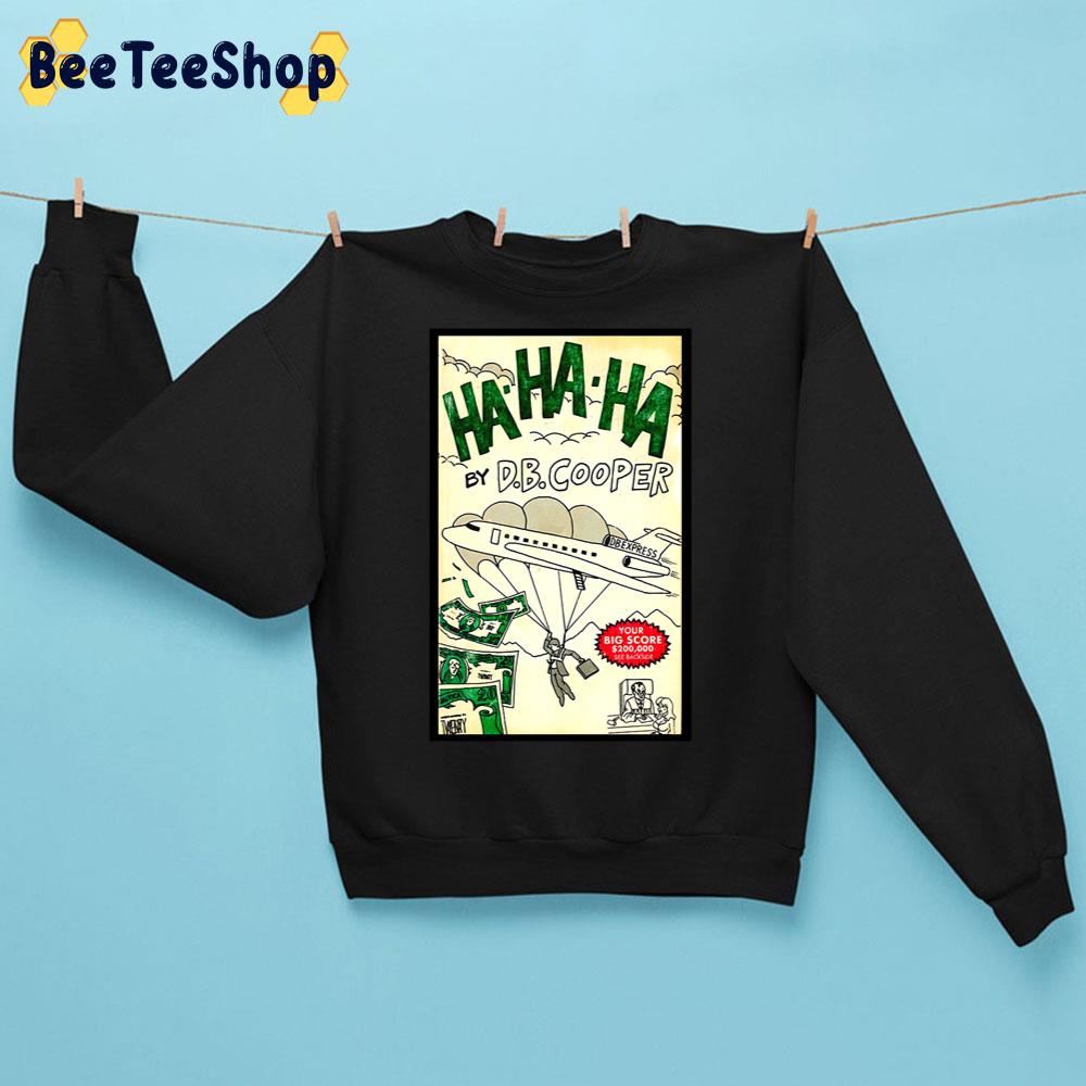 Hahaha By Db Cooper Halloween Unisex Sweatshirt Hahaha By Db Cooper Halloween Unisex Sweatshirt