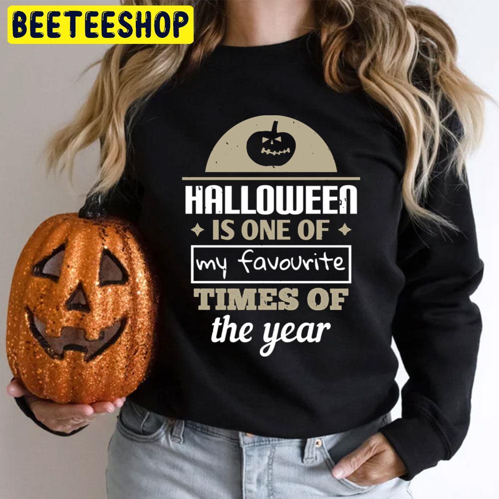 Halloween Is One Of My Favourite Times Of The Year Halloween Unisex T-Shirt Halloween Is One Of My Favourite Times Of The Year Halloween Unisex T-Shirt