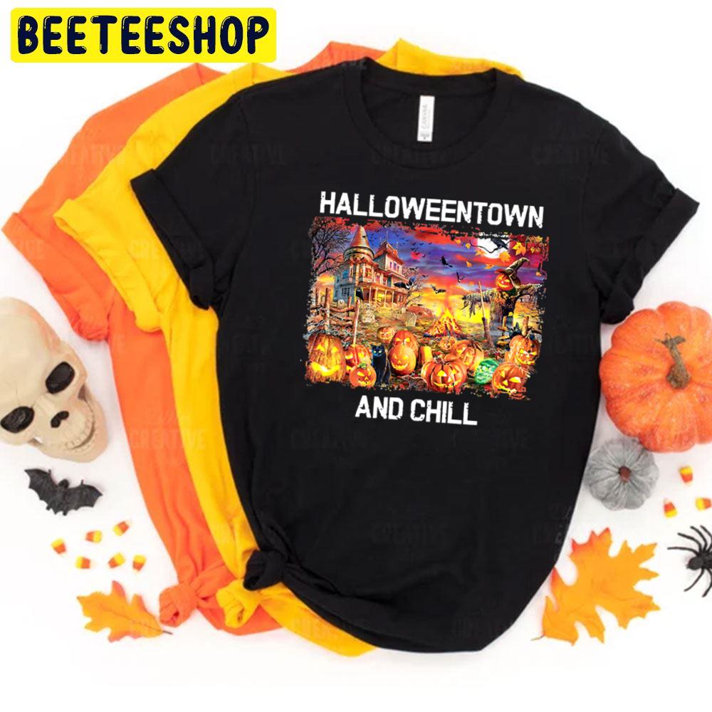 Happy Halloweentown And Chill Unisex T-Shirt Happy Halloweentown And Chill Unisex T-Shirt
