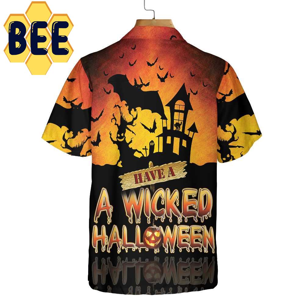 Have A Wicked Halloween Hawaiian Shirt Have A Wicked Halloween Hawaiian Shirt