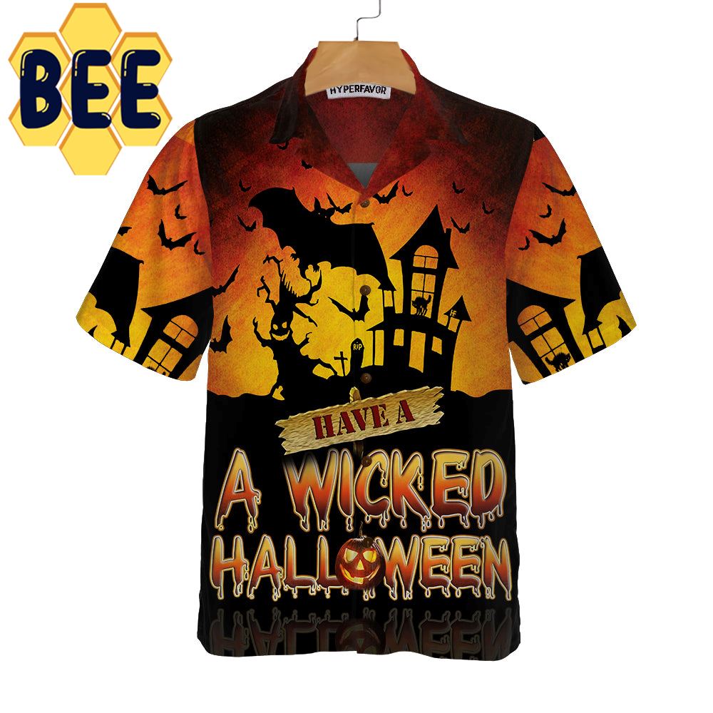 Have A Wicked Halloween Hawaiian Shirt Have A Wicked Halloween Hawaiian Shirt