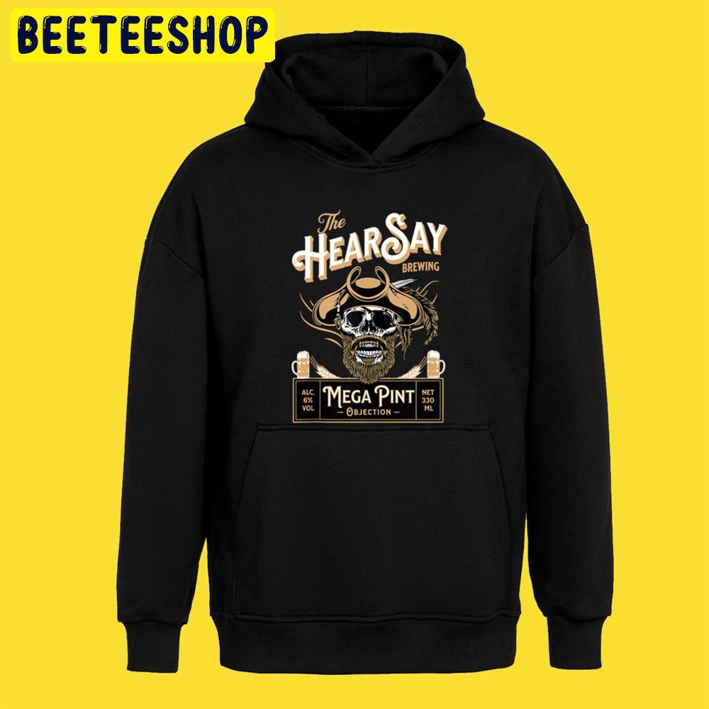 Hearsay Mega Pint Brewing Objection Johnny Depp Unisex T-Shirt Hearsay Mega Pint Brewing Objection Johnny Depp Unisex T-Shirt