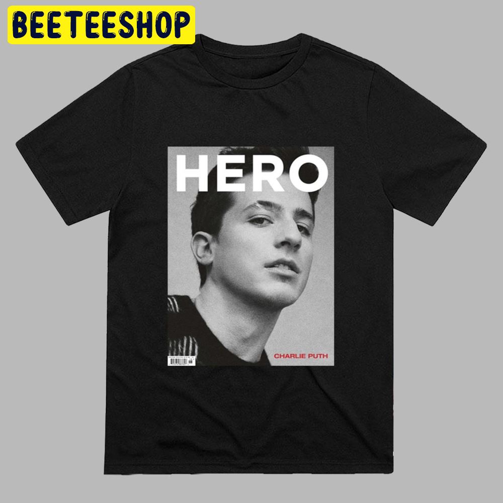 Hero Charlie Puth Black White Art Unisex T-Shirt Hero Charlie Puth Black White Art Unisex T-Shirt