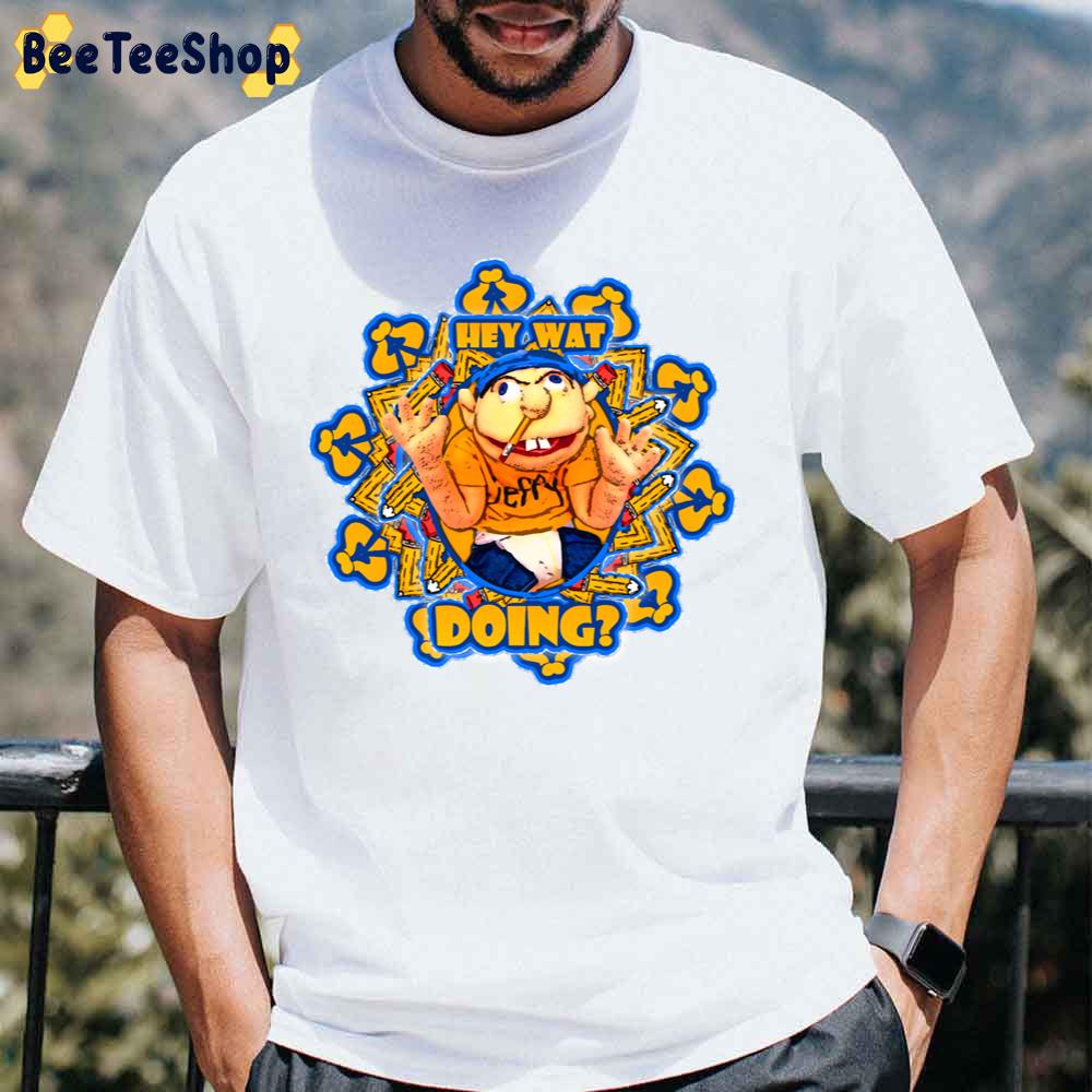 Hey Wat Doing Jeffy Kingdom Unisex T-Shirt Hey Wat Doing Jeffy Kingdom Unisex T-Shirt