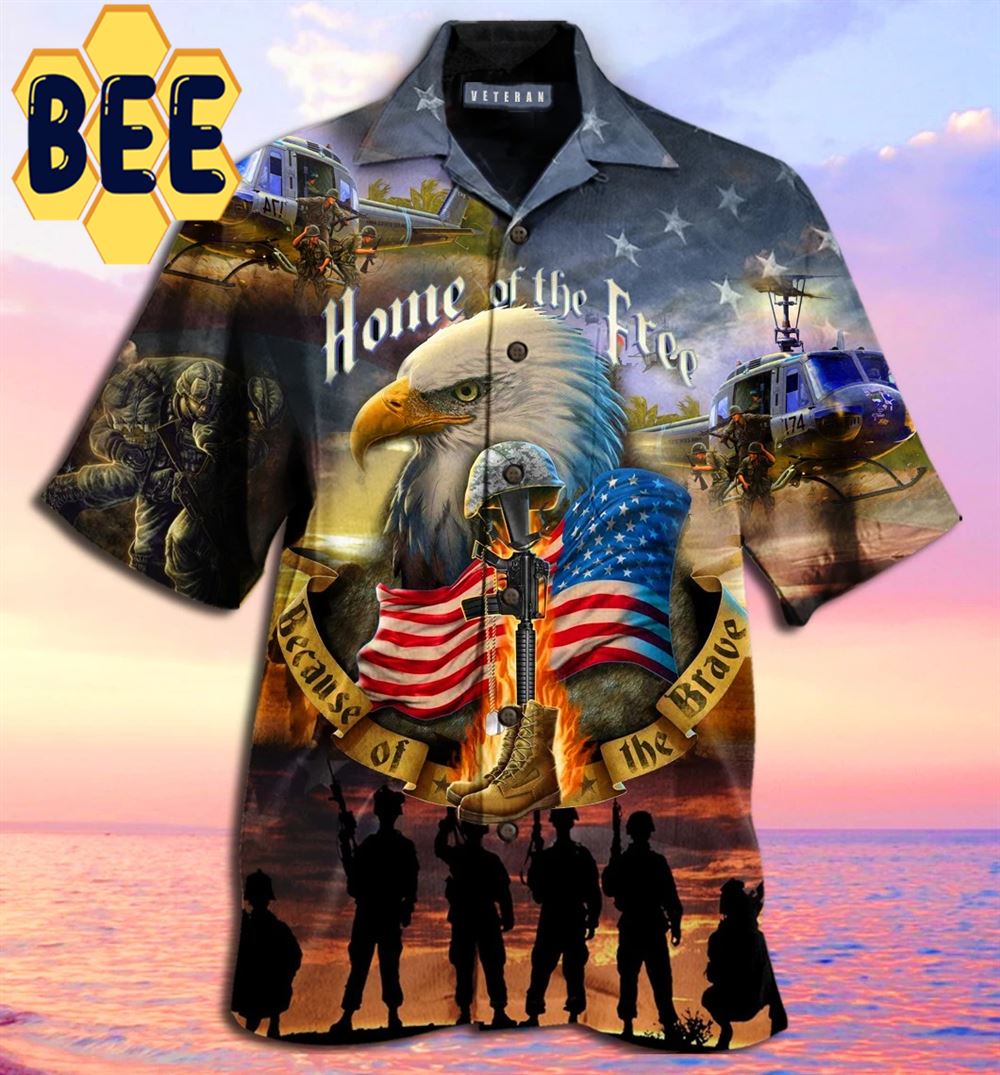 Home Of The Free Because Of The Brave Veterans Hawaiian Shirt Home Of The Free Because Of The Brave Veterans Hawaiian Shirt