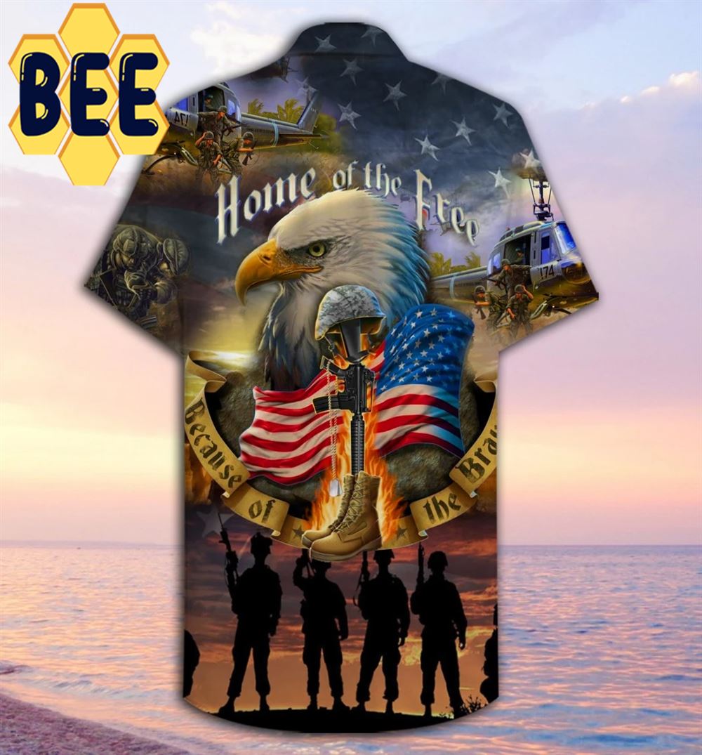 Home Of The Free Because Of The Brave Veterans Hawaiian Shirt Home Of The Free Because Of The Brave Veterans Hawaiian Shirt