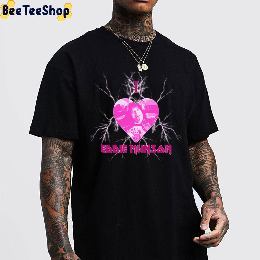 I Love Eddie Munson Tranger Things 4 Graphic Unisex T-Shirt I Love Eddie Munson Tranger Things 4 Graphic Unisex T-Shirt