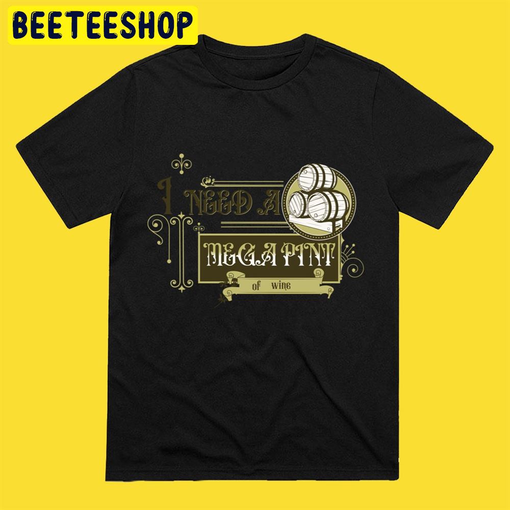 I Need A Mega Pint Of Wine Johnny Depp Silhouette Cut File Cricut Art Unisex T-Shirt I Need A Mega Pint Of Wine Johnny Depp Silhouette Cut File Cricut Art Unisex T-Shirt