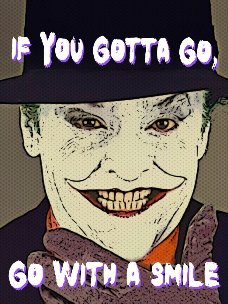 If You Gotta Go Go With A Smile Tim Burton's Batman Joker Halloween Unisex T-Shirt If You Gotta Go Go With A Smile Tim Burton's Batman Joker Halloween Unisex T-Shirt