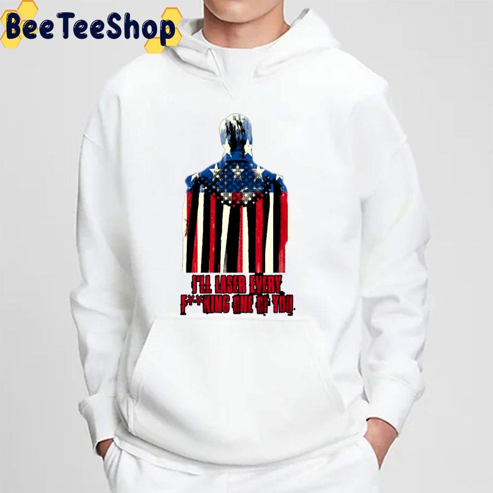 I'll Lased Every Fucking One Of You Homelander The Boys Unisex T-Shirt I'll Lased Every Fucking One Of You Homelander The Boys Unisex T-Shirt