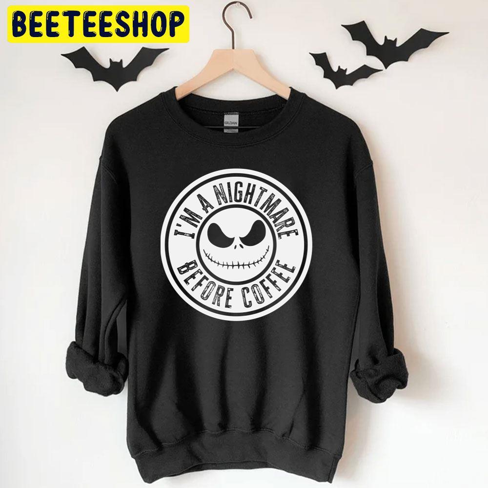 I'm A Nightmare Before Coffee Halloween Unisex T-Shirt I'm A Nightmare Before Coffee Halloween Unisex T-Shirt