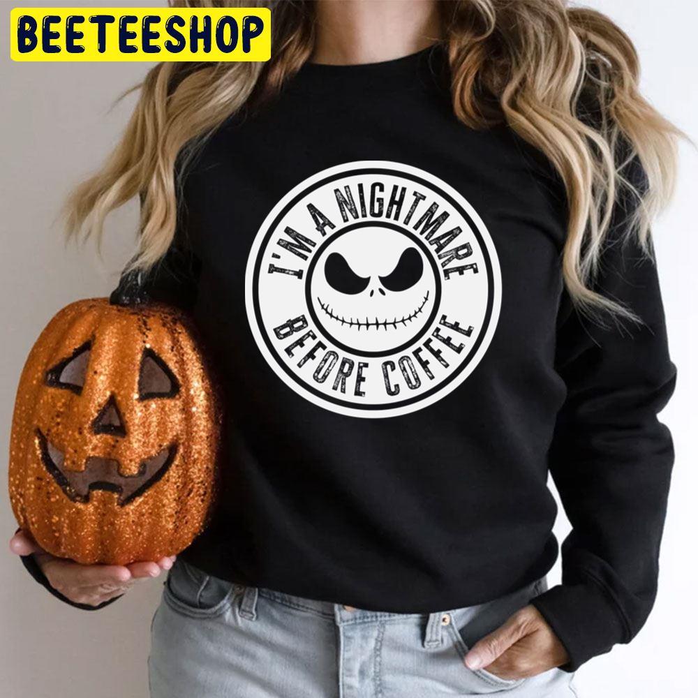 I'm A Nightmare Before Coffee Halloween Unisex T-Shirt I'm A Nightmare Before Coffee Halloween Unisex T-Shirt