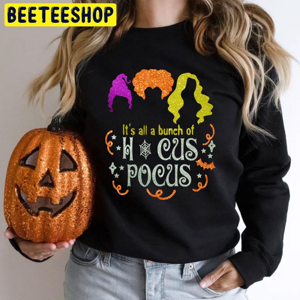 It's All A Bunch Of Hocus Pocus Halloween Unisex T-Shirt It's All A Bunch Of Hocus Pocus Halloween Unisex T-Shirt