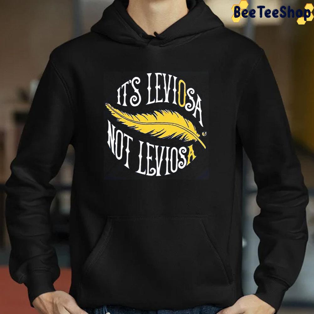 It’s Leviosa Not Leviosa Hermione Unisex T-Shirt It’s Leviosa Not Leviosa Hermione Unisex T-Shirt