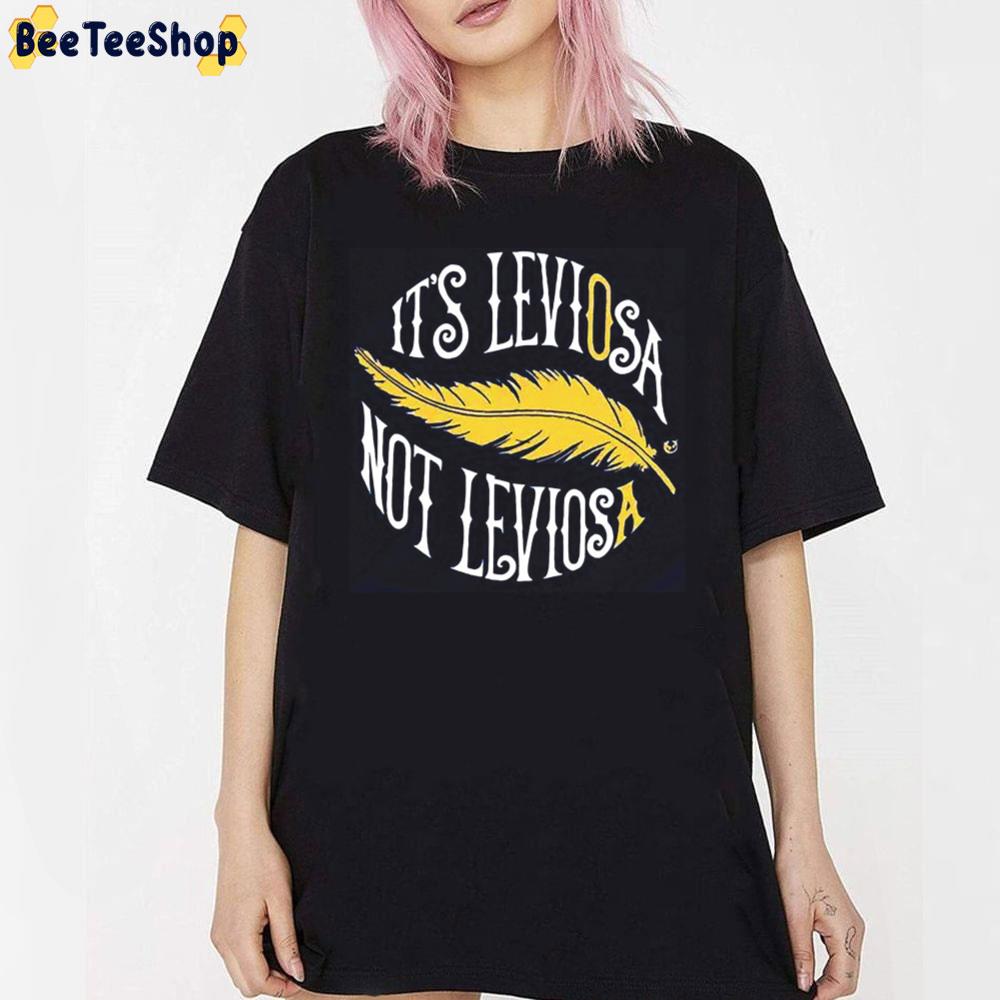 It’s Leviosa Not Leviosa Hermione Unisex T-Shirt It’s Leviosa Not Leviosa Hermione Unisex T-Shirt