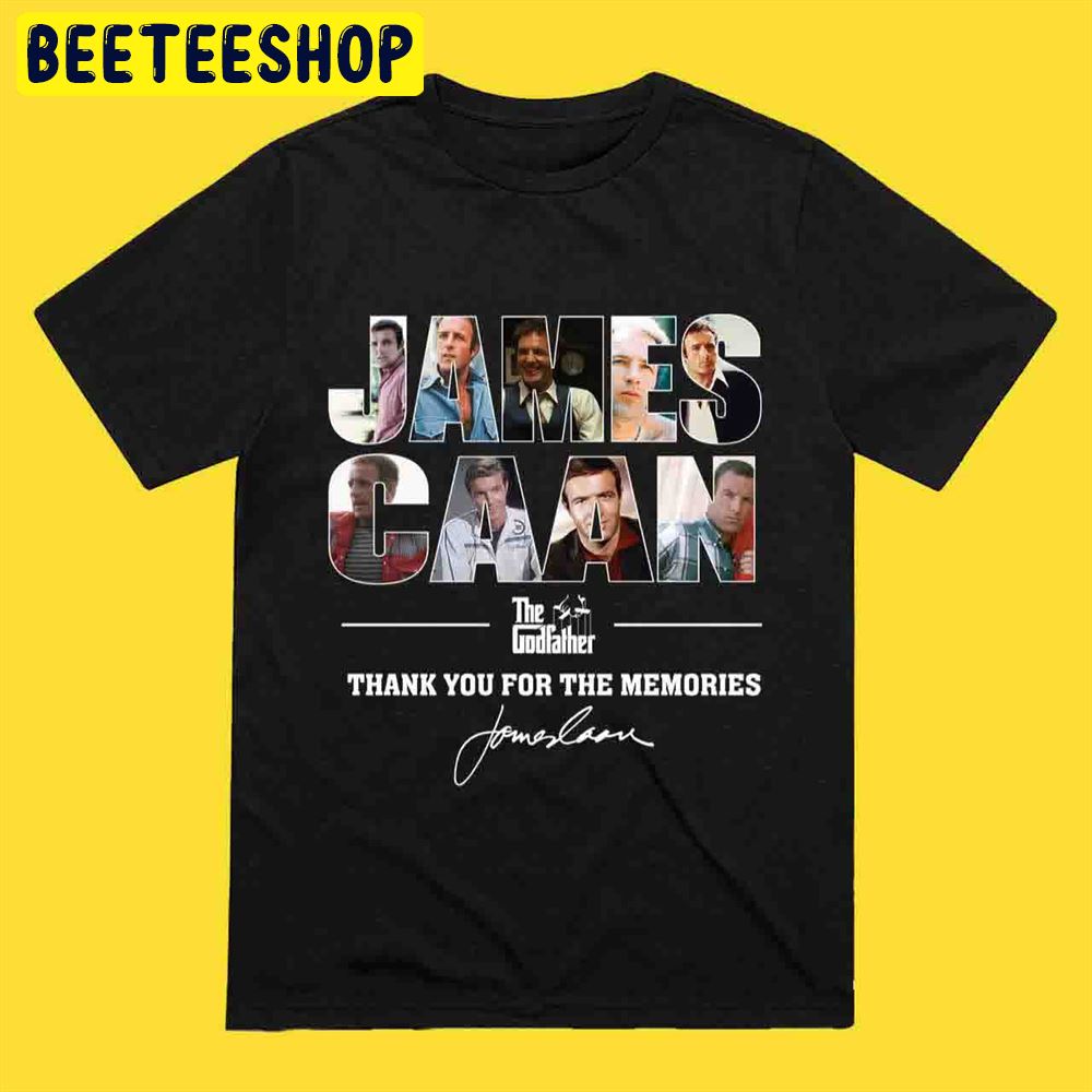 James Caan Thank You For The Memories The Godfather Unisex T-Shirt James Caan Thank You For The Memories The Godfather Unisex T-Shirt
