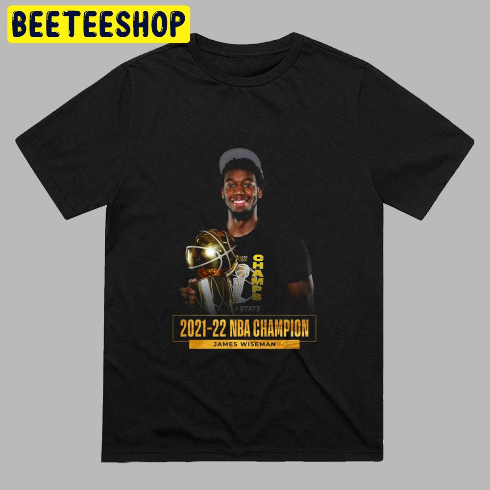 James Wiseman Golden State Warriors NBA Champion 2021-2022 Unisex T-Shirt James Wiseman Golden State Warriors NBA Champion 2021-2022 Unisex T-Shirt