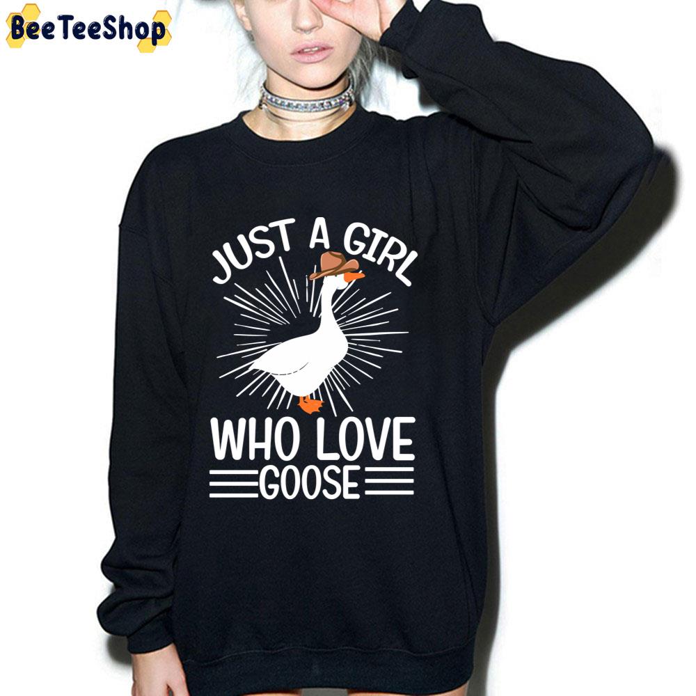 Just A Girl Who Loves Goose Unisex T-Shirt Just A Girl Who Loves Goose Unisex T-Shirt