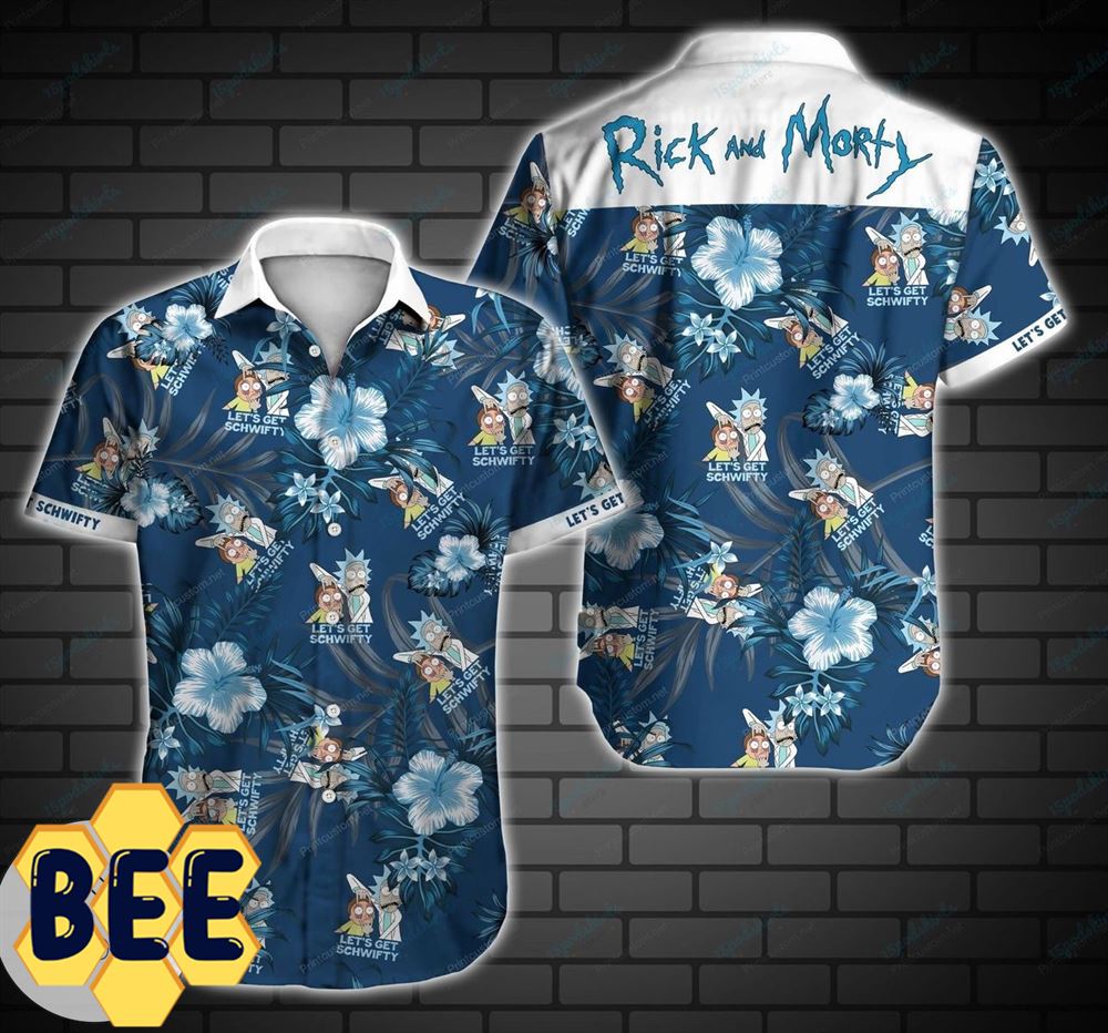 Let'S Get Schwifty Rick And Morty Hawaiian Shirt Let'S Get Schwifty Rick And Morty Hawaiian Shirt