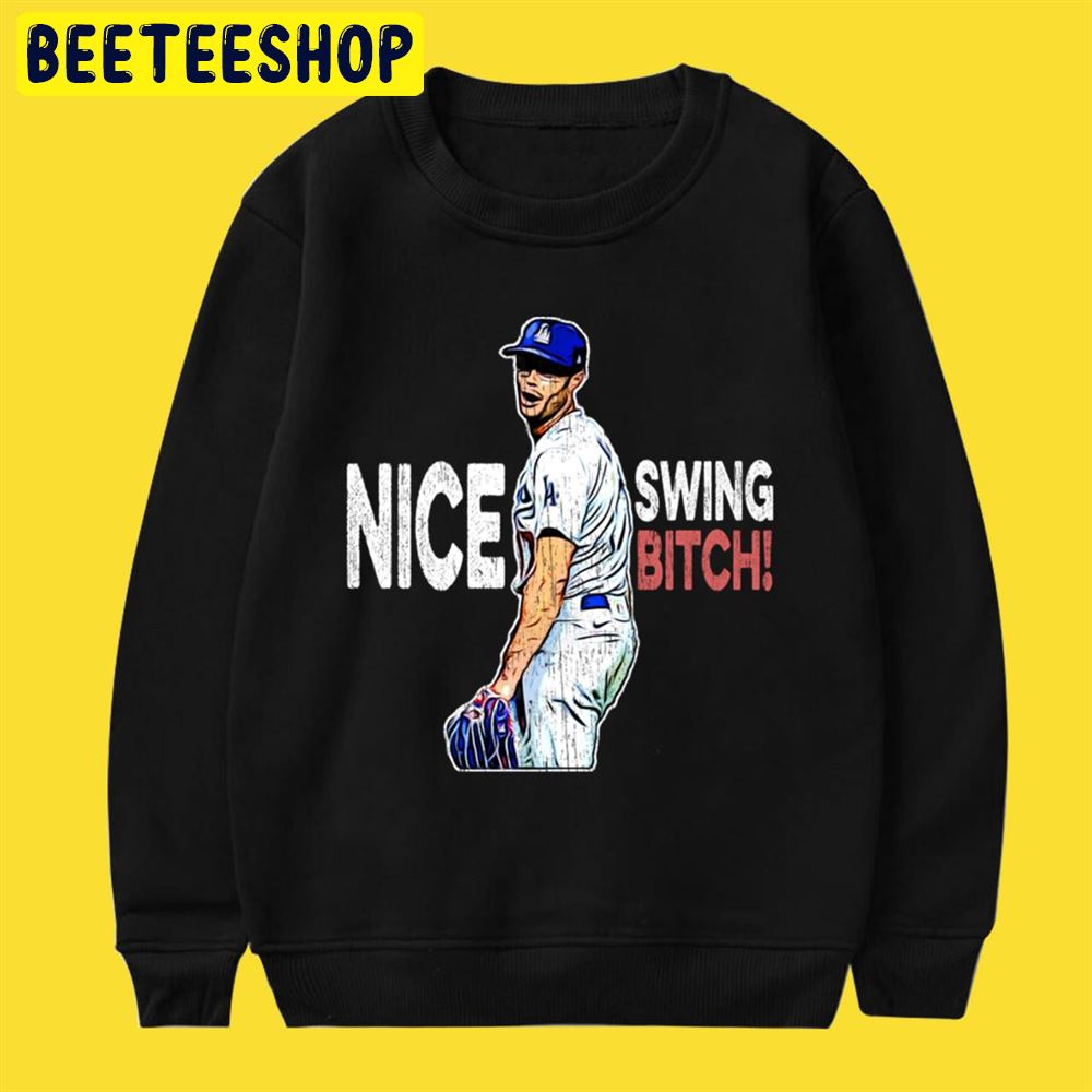 Los Angeles Dodgers Joe Kelly Nice Swing BItch Funny Baseball Unisex T-Shirt Los Angeles Dodgers Joe Kelly Nice Swing BItch Funny Baseball Unisex T-Shirt