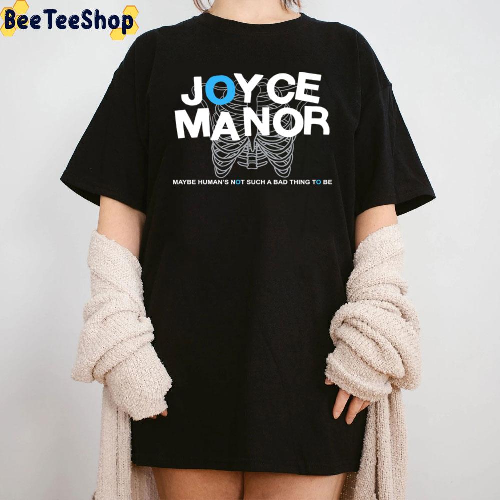 Maybe Moyce Janor's Not Such A Bad Thing To Be Unisex T-Shirt Maybe Moyce Janor's Not Such A Bad Thing To Be Unisex T-Shirt