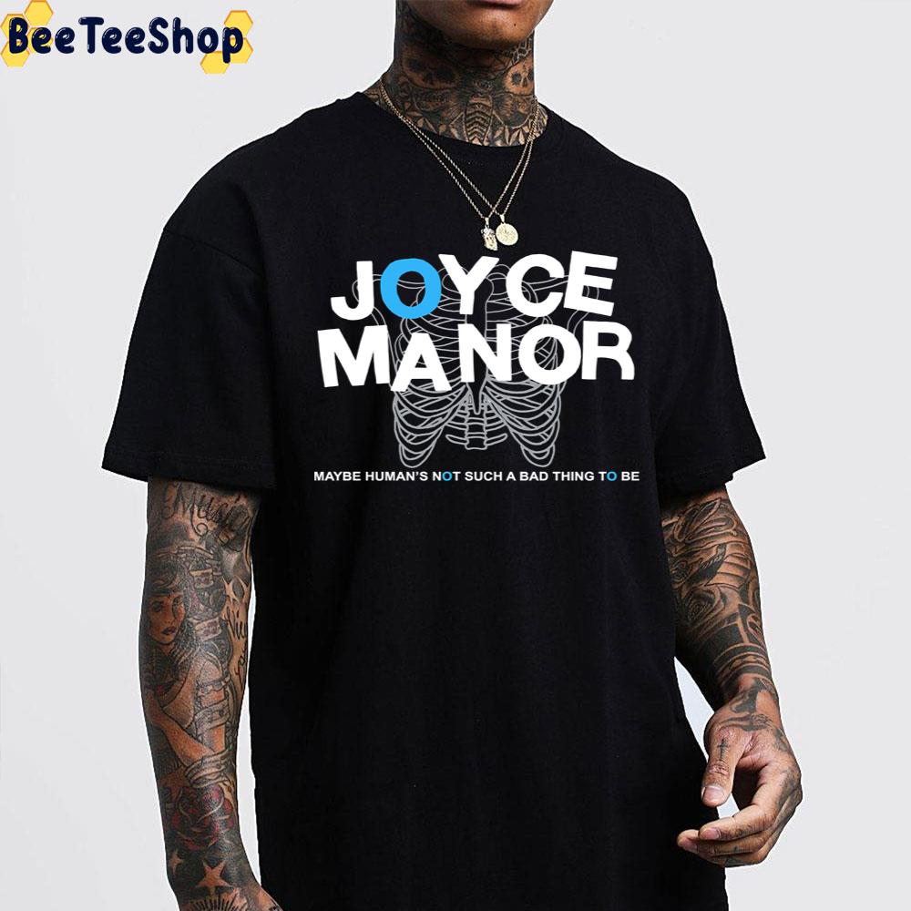 Maybe Moyce Janor's Not Such A Bad Thing To Be Unisex T-Shirt Maybe Moyce Janor's Not Such A Bad Thing To Be Unisex T-Shirt