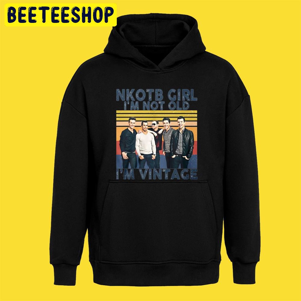 NKOTB Girl I'm Not Old I'm Vintage Unisex T-Shirt NKOTB Girl I'm Not Old I'm Vintage Unisex T-Shirt