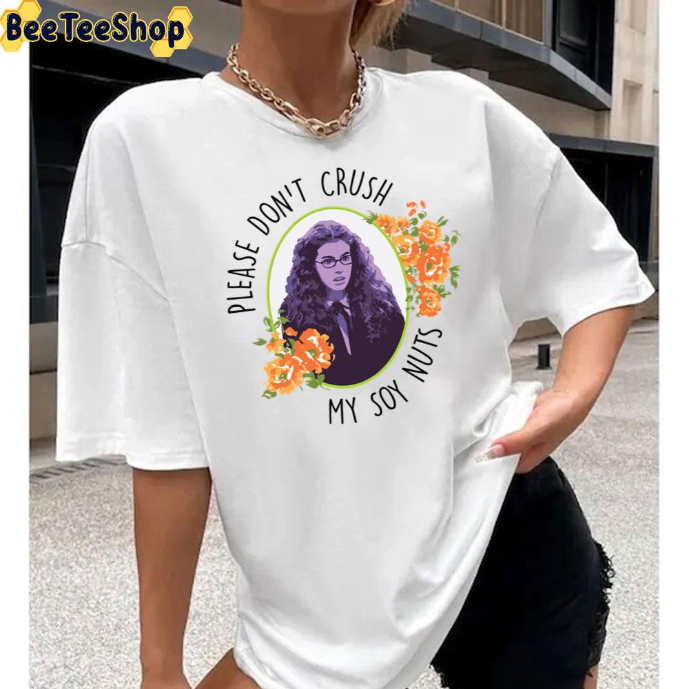 Please Don't Crush My Soy Nuts Unisex T-Shirt Please Don't Crush My Soy Nuts Unisex T-Shirt