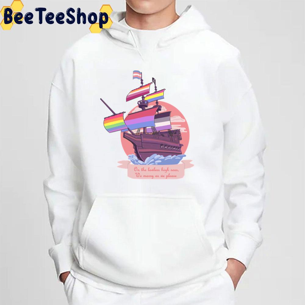 Pride Pirate Ship On The Lawless High Seas We Marry As We Please Nonbinary Pride Unisex T-Shirt Pride Pirate Ship On The Lawless High Seas We Marry As We Please Nonbinary Pride Unisex T-Shirt