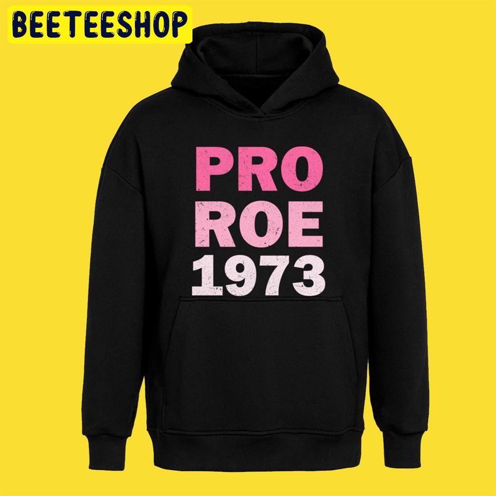 Pro Roe 1973 Unisex T-Shirt Pro Roe 1973 Unisex T-Shirt