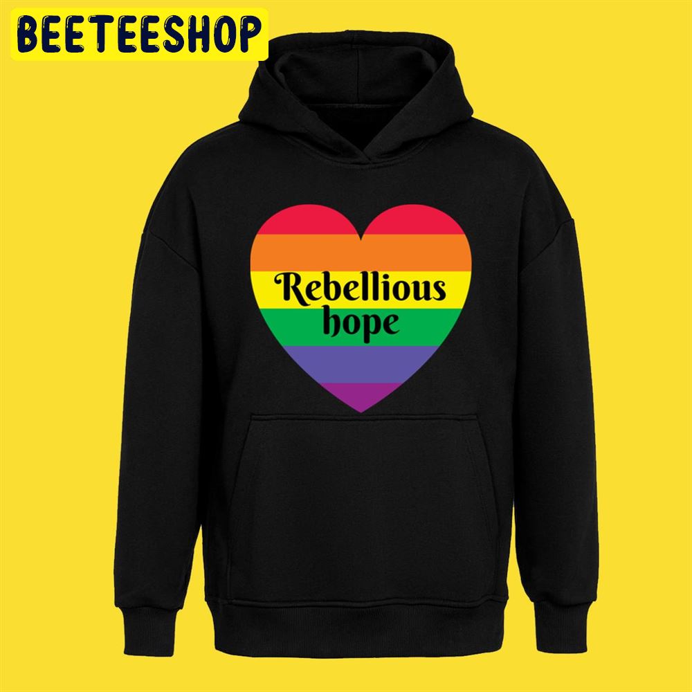 Rebellious Hope Rainbow Love Heart Design Unisex T-Shirt Rebellious Hope Rainbow Love Heart Design Unisex T-Shirt