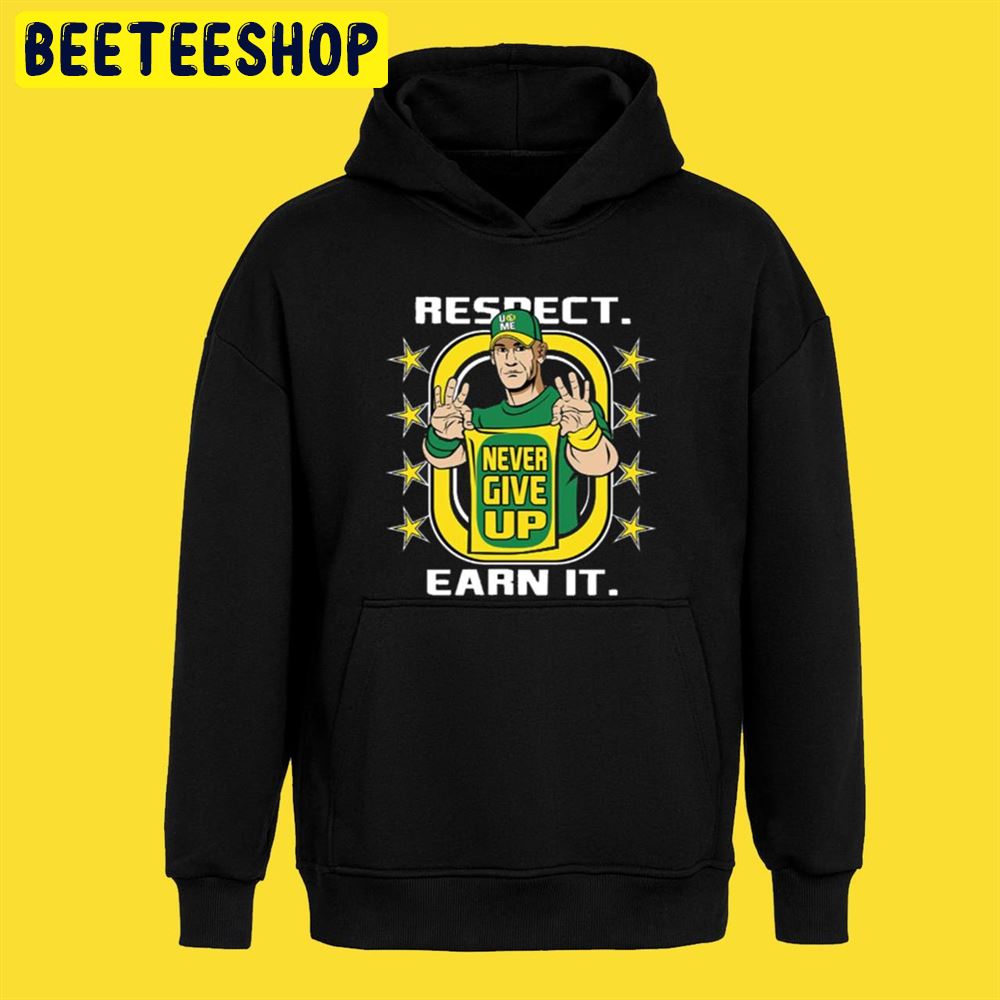 Respect Earn It Never Give Up WWE John Cena Unisex T-Shirt Respect Earn It Never Give Up WWE John Cena Unisex T-Shirt