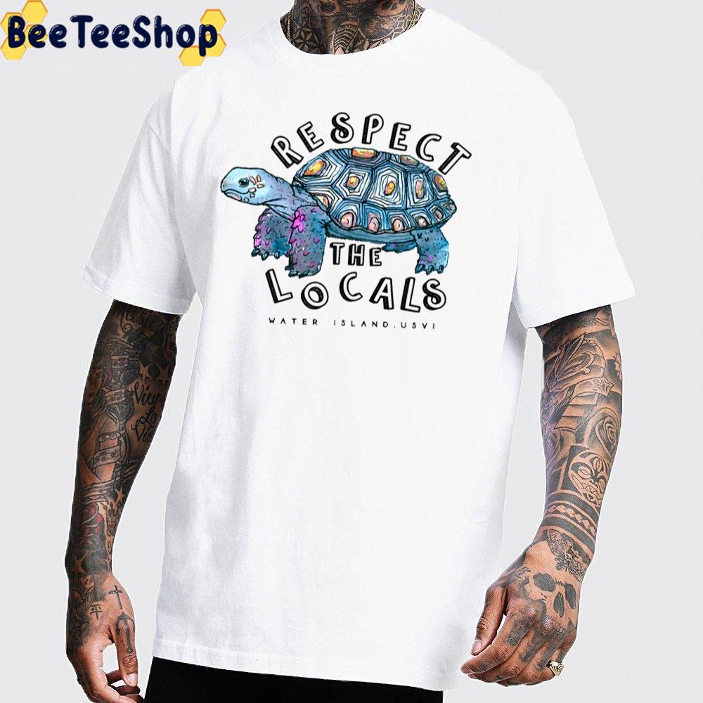 Respect The Localswater Island Usvi Unisex T-Shirt Respect The Localswater Island Usvi Unisex T-Shirt