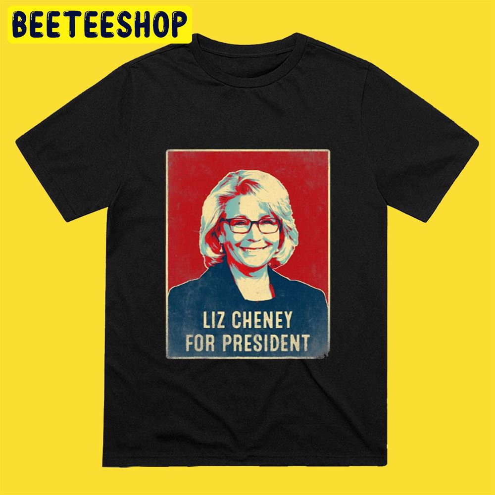 Retro Liz Cheney For Presiden Unisex T-Shirt Retro Liz Cheney For Presiden Unisex T-Shirt