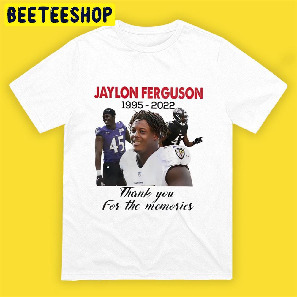 Rip Ravens Jaylon Ferguson 1995-2022 Thank You For The Memories Unisex T-Shirt Rip Ravens Jaylon Ferguson 1995-2022 Thank You For The Memories Unisex T-Shirt