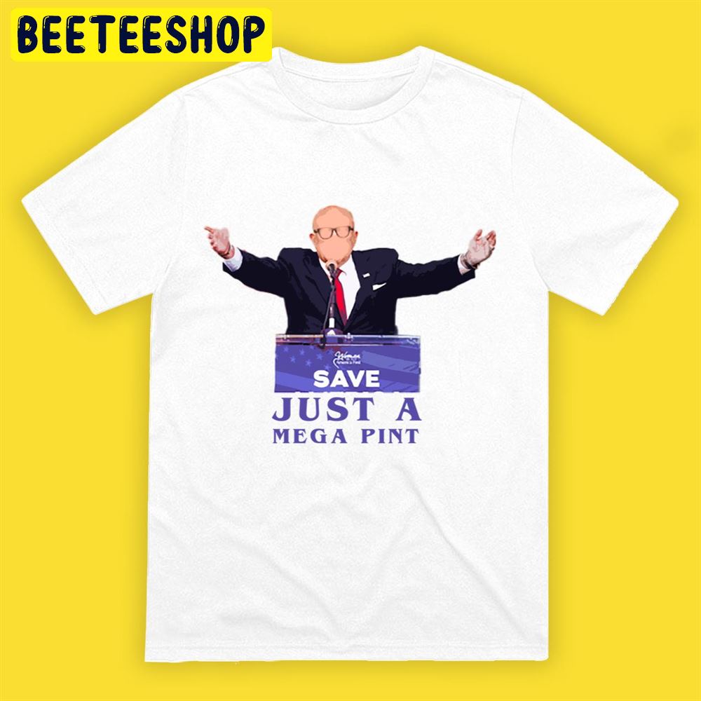 Sae Just A Mega Pint Rudy Giuliani Unisex T-Shirt Sae Just A Mega Pint Rudy Giuliani Unisex T-Shirt