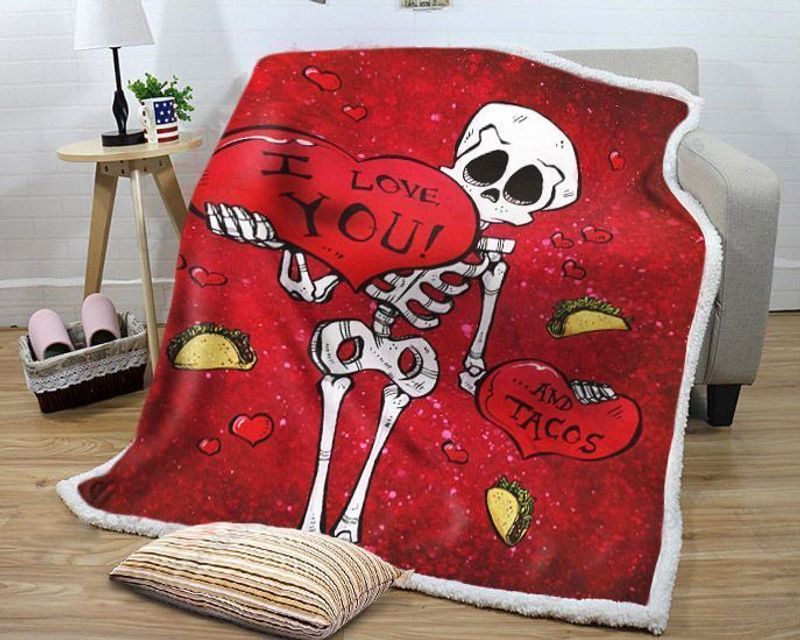 Skeleton I Love You And Tacos Premium Comfy Sofa Throw Blanket Skeleton I Love You And Tacos Premium Comfy Sofa Throw Blanket