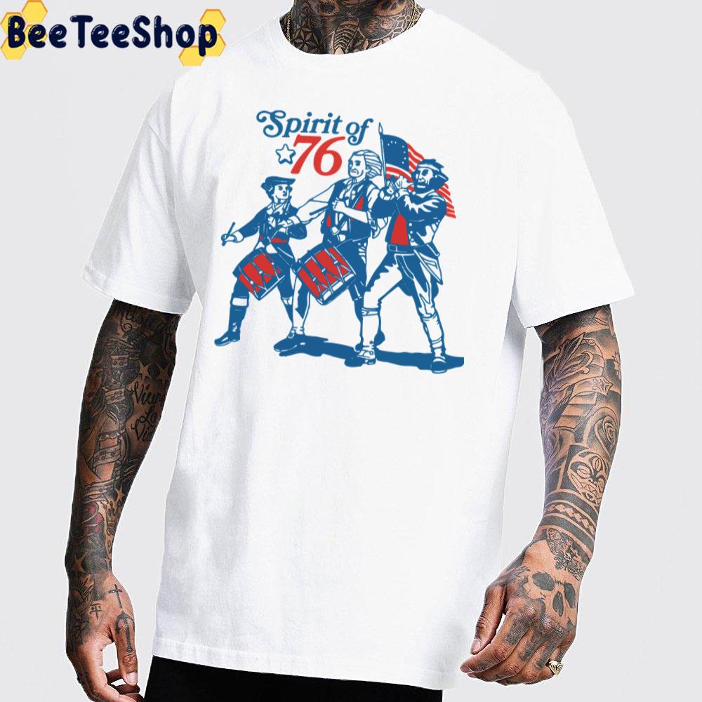 Spirit Of '76 Independence Day Unisex T-Shirt Spirit Of '76 Independence Day Unisex T-Shirt