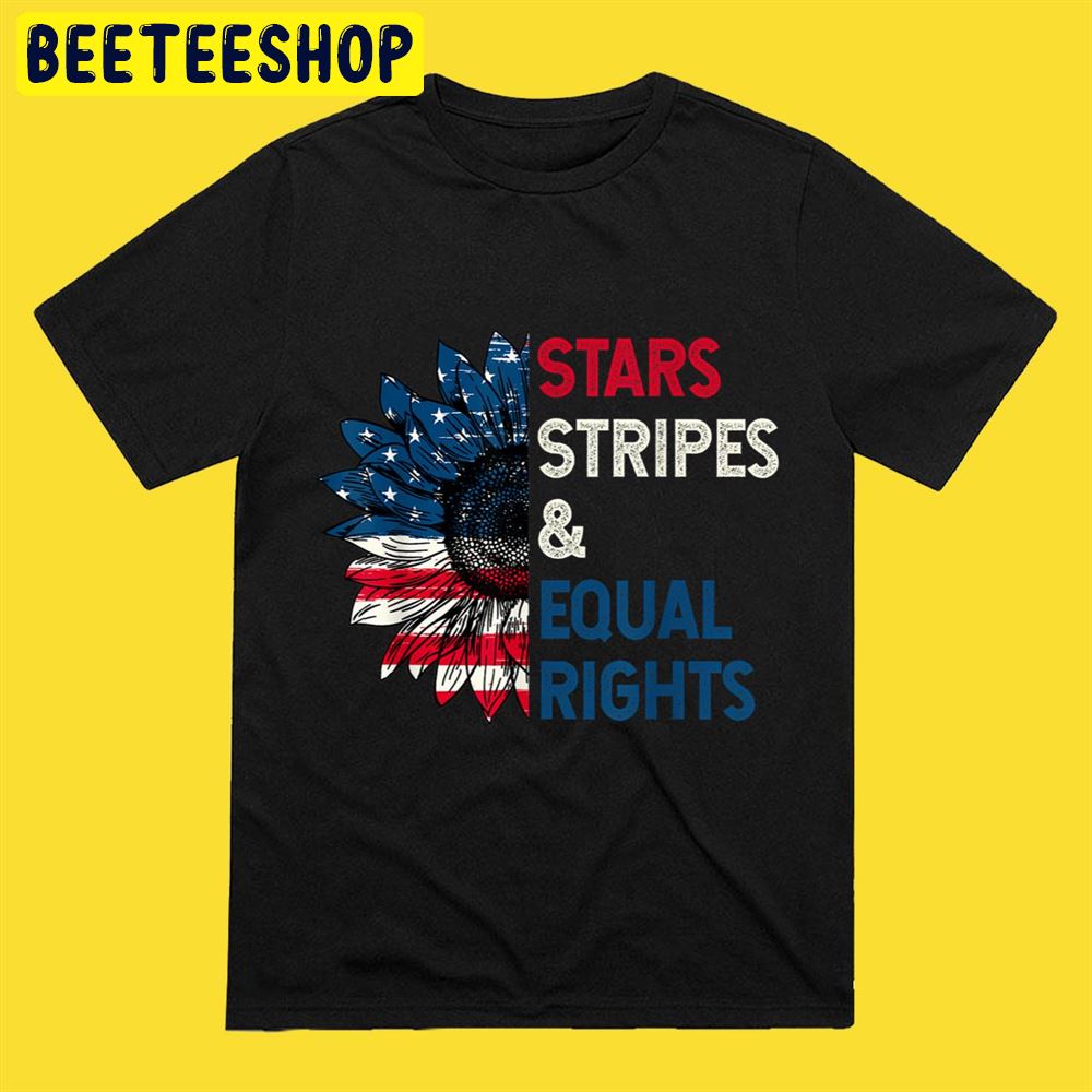 Stars Stripes And Equal Rights 4th Of July Womens Rights 2022 Unisex T-Shirt Stars Stripes And Equal Rights 4th Of July Womens Rights 2022 Unisex T-Shirt