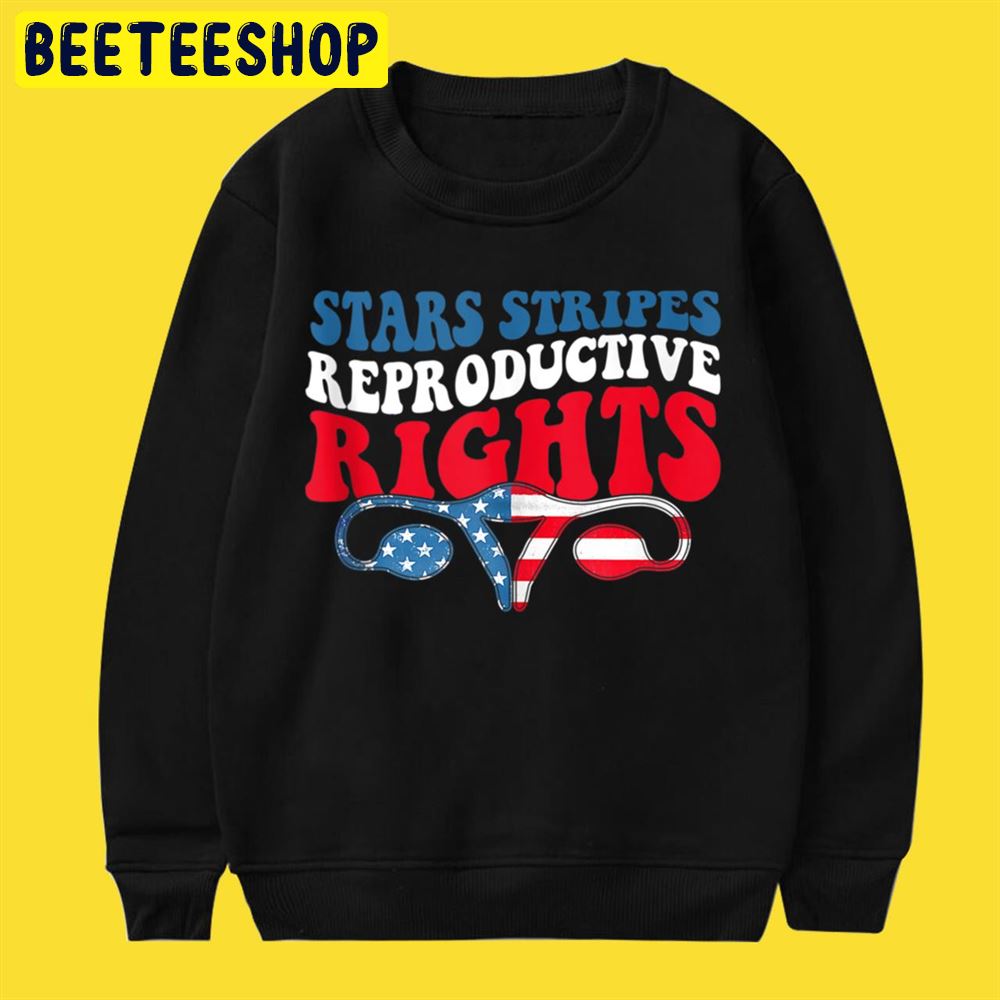 Stars Stripes Reproductive Rights Patriotic 4th Of July Flags Unisex T-Shirt Stars Stripes Reproductive Rights Patriotic 4th Of July Flags Unisex T-Shirt