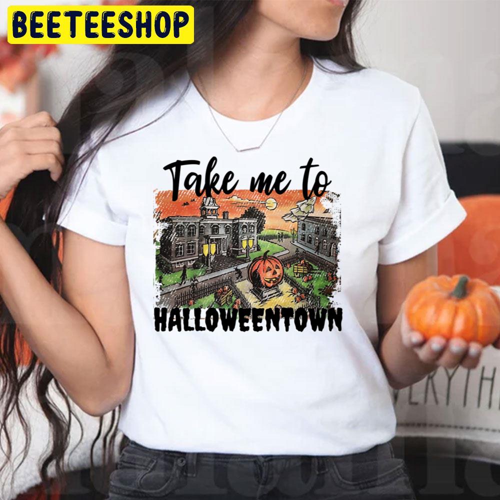 Take Me To Halloweentown Friends Hubie Happy Witches And Chill Unisex T-Shirt Take Me To Halloweentown Friends Hubie Happy Witches And Chill Unisex T-Shirt
