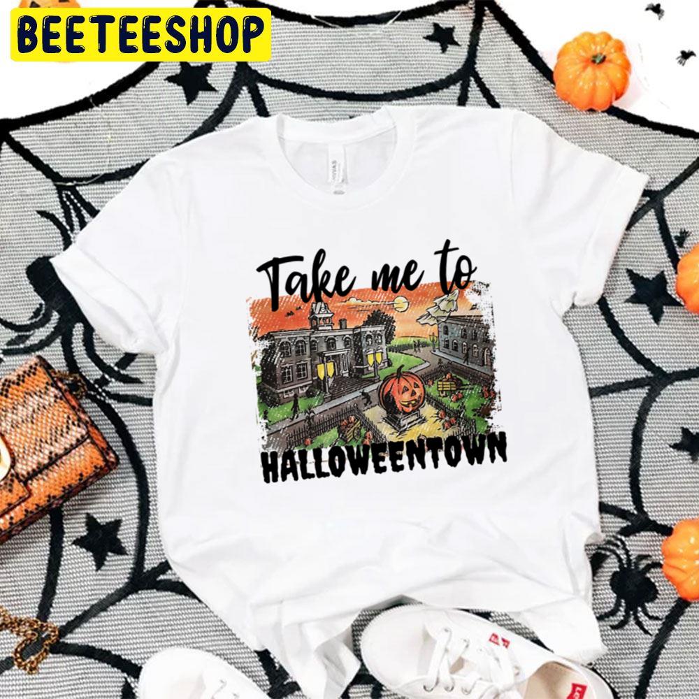 Take Me To Halloweentown Friends Hubie Happy Witches And Chill Unisex T-Shirt Take Me To Halloweentown Friends Hubie Happy Witches And Chill Unisex T-Shirt