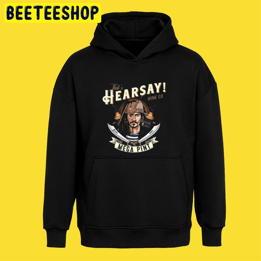 That’s Hearsay Mega Pint Wine Co Jack Sparrow Unisex T-Shirt That’s Hearsay Mega Pint Wine Co Jack Sparrow Unisex T-Shirt